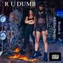R U DUMB (feat. Adline Owens) [Explicit]