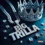 Big Trilla (Explicit)