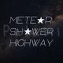 Meteor Shower Highway