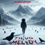 Thug Melody (Explicit)