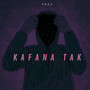 KAFANA TAK