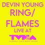 Ring/Flames (Live at the 1st Annual TVMAs) (Live)