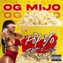 Pop Yo **** Freestyle (feat. OG Mijo) [Explicit]