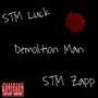 Demolition Man (feat. STM Luck & STM Zapp) [Explicit]