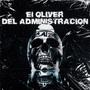 El Oliver Del Administracion (Explicit)