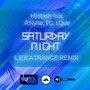 Saturday Night (L.E.K.A. Trance Remix) [feat. P.Nyne, TC & I. Que]