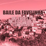 Baile da Favelinha (Explicit)