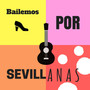 Bailemos por Sevillanas