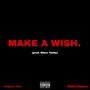 Make a Wish (Explicit)