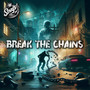 Break the Chains (Explicit)