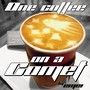 One Coffee on a Comet