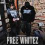 FREE WHITEZ (Explicit)