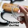 Broken Guitar (Explicit)