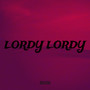 Lordy Lordy (Explicit)