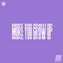 More You Grow Up (Explicit)