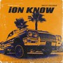 Ion Know (Explicit)