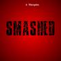Smashed