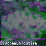 Discommunicatism