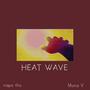 Heat Wave (feat. Mona V)