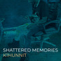 Shattered Memories (Explicit)