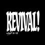 REVIVAL!