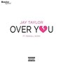 Over You (Explicit)