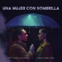 Una Mujer Con Sombrilla (feat. Adnilés Babilonia)