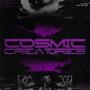 Cosmic Creatures