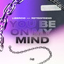 YOU BE ON MY MIND (Slowed)