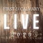 First & Calvary LIVE 2023