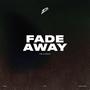 Fade Away (Explicit)