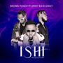 ISHI (feat. Lenny B & B Gway)