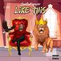 Like This (Explicit)