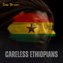 Careless Ethiopians