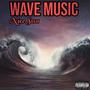 Wave Music (Explicit)