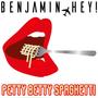 Petty Betty Spaghetti (Explicit)