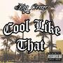 Cool Like That (Explicit)