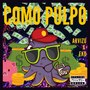 Como Pulpo (Explicit)