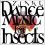 Dance Music For Insects