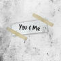 You & Me