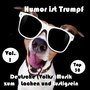 Top 30: Humor ist Trumpf - Deutsche (Volks-)Musik zum Lachen und Lustigsein, Vol. 1