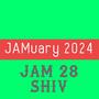 JAM 28 SHIV