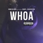 Whoa (feat. Shmid Da Grid, Baddy & Kaheem Isica) [Explicit]