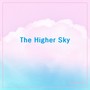 The Higher Sky