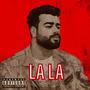 LA LA (feat. Alwis) [Explicit]