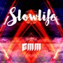 Slowlife