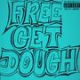 Free GetDough (Remastered) [Explicit]