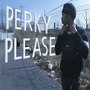 Perky Please