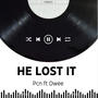 He Lost It (feat. Dwee) [Explicit]