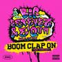 Boom Clap On (The Concept) (feat. El Qu & Big Estevez) [Explicit]